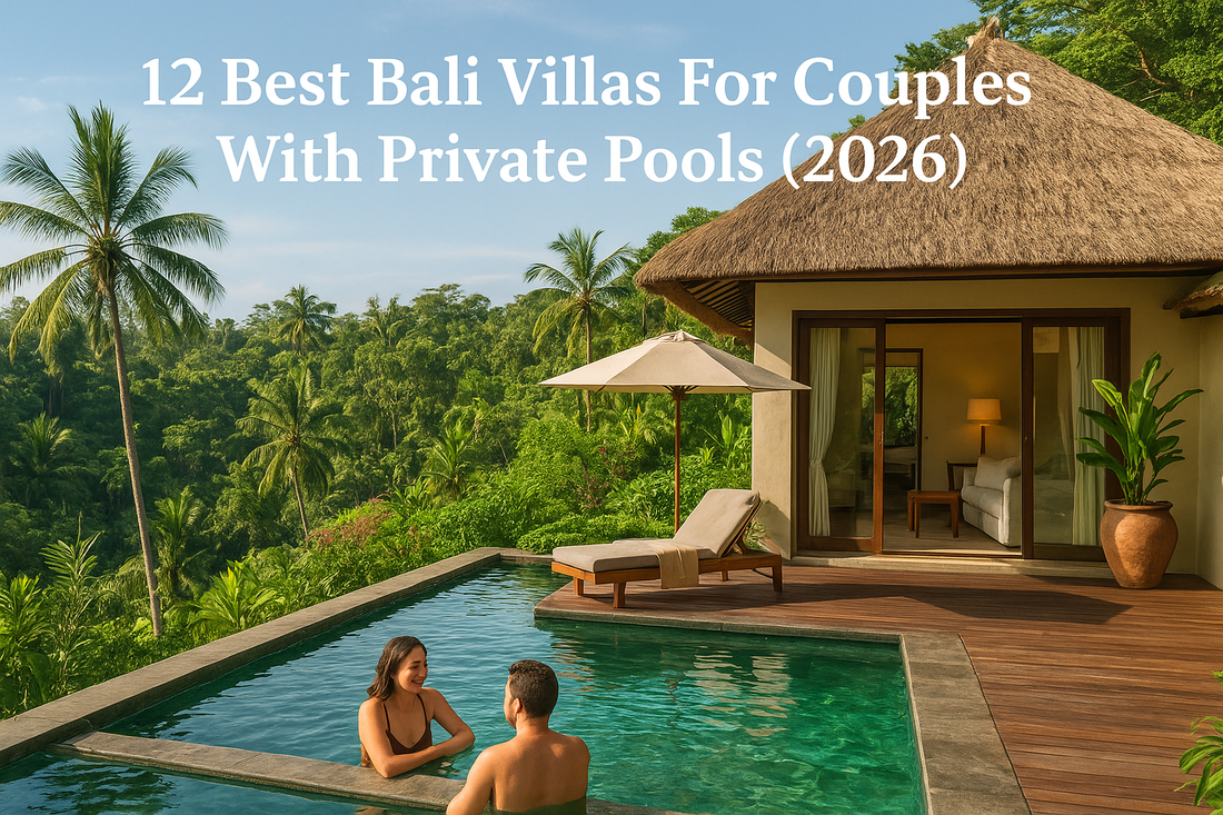 12 Best Bali Villas For Couples With Private Pools (2026)