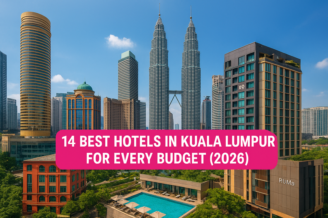 14 Best Hotels In Kuala Lumpur For Every Budget (2026)