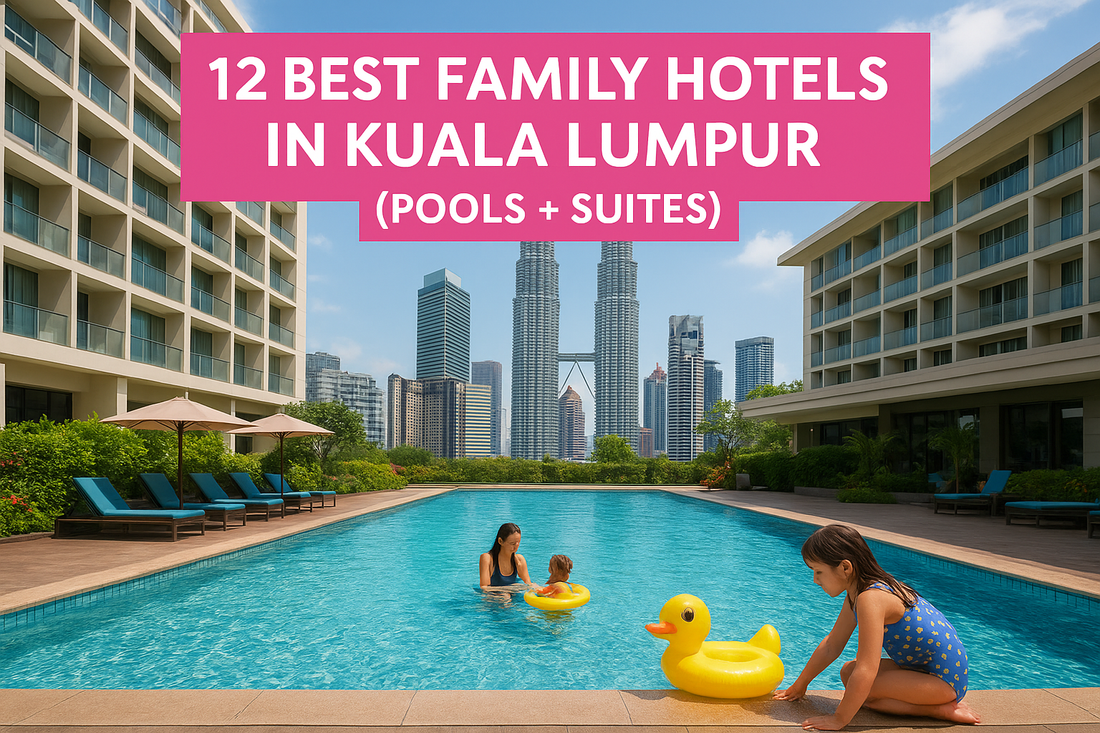 12 Best Family Hotels In Kuala Lumpur (Pools + Suites)